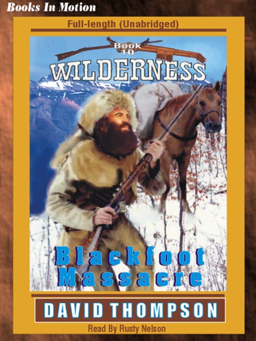 Title details for Blackfoot Massacre by David Thompson - Available